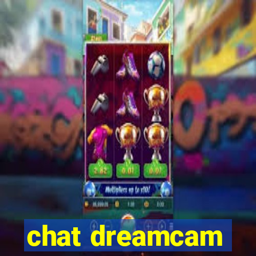 chat dreamcam